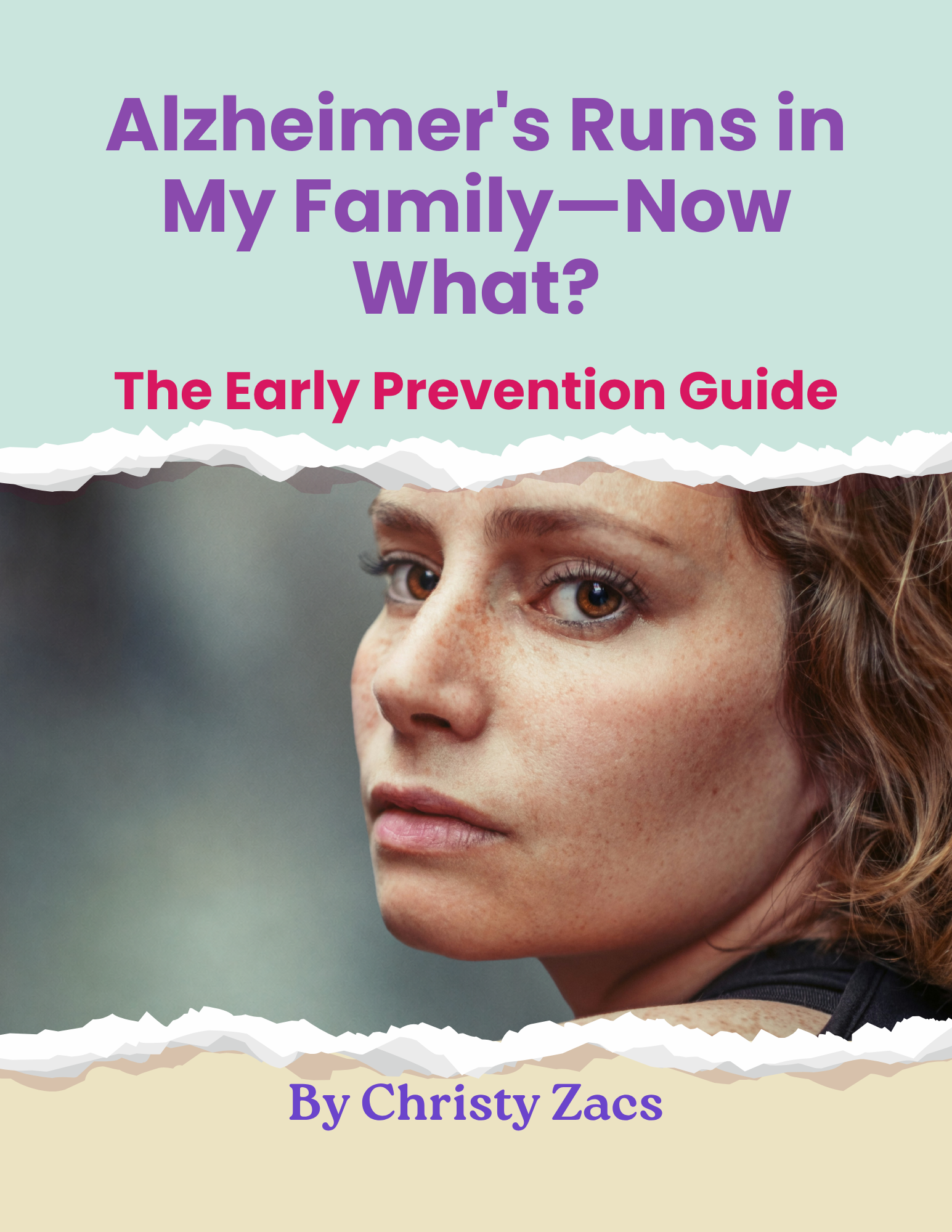 Alzheimer's Runs in My Family—Now What? The Early Prevention Guide